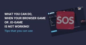 what you can do, when your browser game or .io game is not working!
