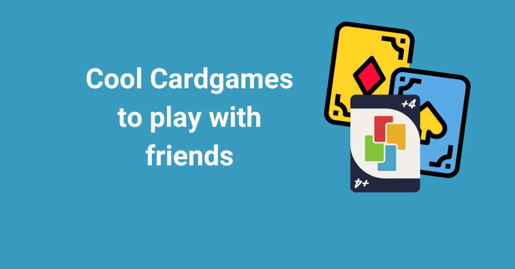 cool cardgames to play with friends
